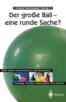 Schroeder |  Der große Ball - eine runde Sache? | Buch |  Sack Fachmedien