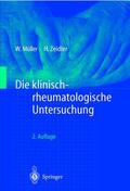 Zeidler / Müller |  Die klinisch-rheumatologische Untersuchung | Buch |  Sack Fachmedien
