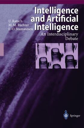 Ratsch / Stamatescu / Richter |  Intelligence and Artificial Intelligence | Buch |  Sack Fachmedien
