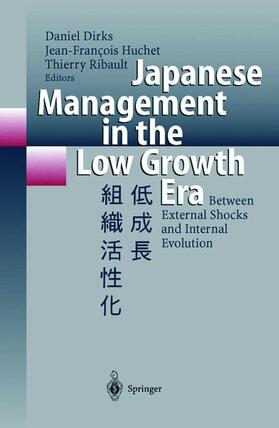 Dirks / Ribault / Huchet | Japanese Management in the Low Growth Era | Buch | 978-3-540-64035-6 | sack.de