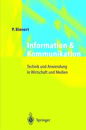 Bienert | Information und Kommunikation | Buch | 978-3-540-64057-8 | sack.de