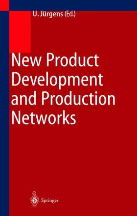 Jürgens | New Product Development and Production Networks | Buch | 978-3-540-64172-8 | sack.de