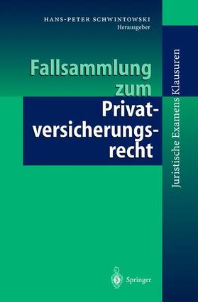 Schwintowski | Fallsammlung zum Privatversicherungsrecht | Buch | 978-3-540-64228-2 | sack.de