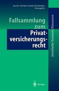 Schwintowski |  Fallsammlung zum Privatversicherungsrecht | Buch |  Sack Fachmedien