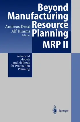 Kimms / Drexl |  Beyond Manufacturing Resource Planning (MRP II) | Buch |  Sack Fachmedien