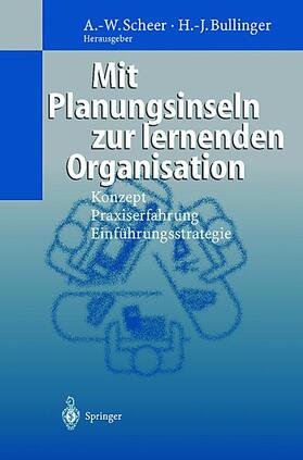 Scheer / Bullinger |  Mit Planungsinseln zur lernenden Organisation | Buch |  Sack Fachmedien