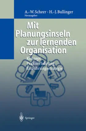 Scheer / Bullinger | Mit Planungsinseln zur lernenden Organisation | Buch | 978-3-540-64315-9 | sack.de