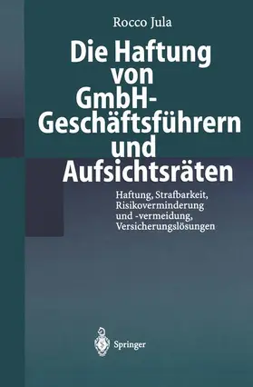 Jula |  Die Haftung von GmbH-Geschäftsführern und Aufsichtsräten | Buch |  Sack Fachmedien