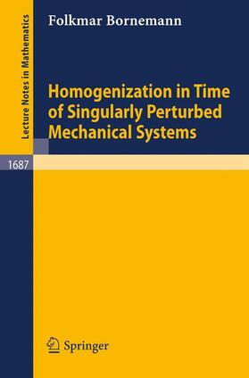 Bornemann |  Homogenization in Time of Singularly Perturbed Mechanical Systems | Buch |  Sack Fachmedien