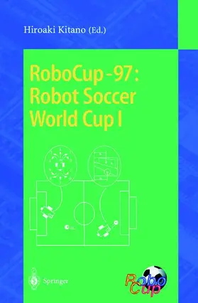Kitano |  RoboCup-97: Robot Soccer World Cup I | Buch |  Sack Fachmedien