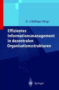 Bullinger |  Effizientes Informationsmanagement in dezentralen Organisationsstrukturen | Buch |  Sack Fachmedien