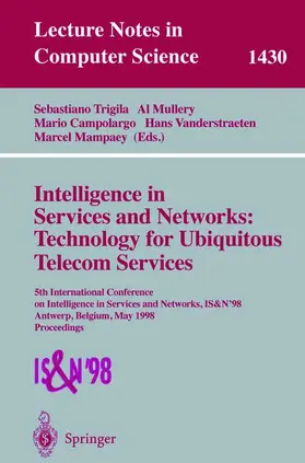 Trigila / Mullery / Mampaey |  Intelligence in Services and Networks: Technology for Ubiquitous Telecom Services | Buch |  Sack Fachmedien