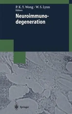 Wong / Lynn |  Neuroimmunodegeneration | Buch |  Sack Fachmedien