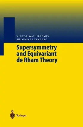 Guillemin / Sternberg / Brüning |  Supersymmetry and Equivariant de Rham Theory | Buch |  Sack Fachmedien