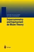 Guillemin / Brüning / Sternberg |  Supersymmetry and Equivariant de Rham Theory | Buch |  Sack Fachmedien