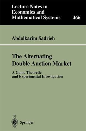 Sadrieh |  The Alternating Double Auction Market | Buch |  Sack Fachmedien