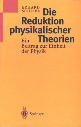 Scheibe |  Die Reduktion physikalischer Theorien | Buch |  Sack Fachmedien