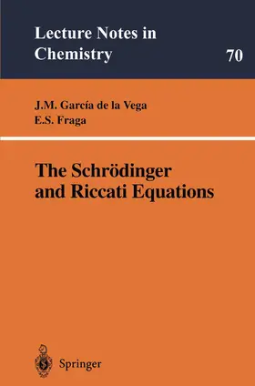 Fraga / Garcia de la Vega |  The Schrödinger and Riccati Equations | Buch |  Sack Fachmedien