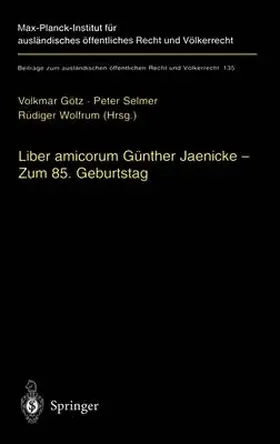 Götz / Selmer / Wolfrum |  Liber amicorum Günther Jaenicke - Zum 85. Geburtstag | Buch |  Sack Fachmedien