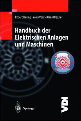 Hering / Vogt / Bressler | Handbuch der elektrischen Anlagen und Maschinen | Buch | 978-3-540-65184-0 | sack.de