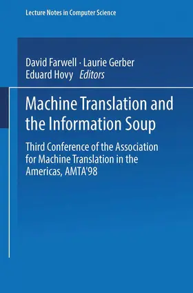 Farwell / Gerber / Hovy |  Machine Translation and the Information Soup | Buch |  Sack Fachmedien