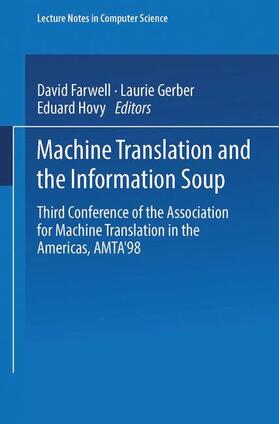 Farwell / Hovy / Gerber | Machine Translation and the Information Soup | Buch | 978-3-540-65259-5 | sack.de