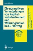 Molzahn |  Die normativen Verknüpfungen von Kapitalverkehrsfreiheit und Währungsunion im EG-Vertrag | Buch |  Sack Fachmedien