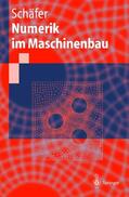 Schäfer |  Numerik im Maschinenbau | Buch |  Sack Fachmedien