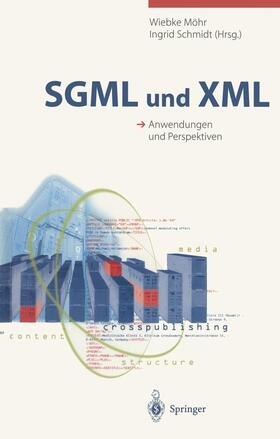 Schmidt / Möhr | SGML und XML | Buch | 978-3-540-65543-5 | sack.de