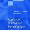 Brandsma / Verkruijsse / Vasilevsky |  Application of Transition Metal Catalysts in Organic Synthesis | Buch |  Sack Fachmedien