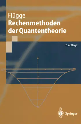 Flügge |  Rechenmethoden der Quantentheorie | Buch |  Sack Fachmedien