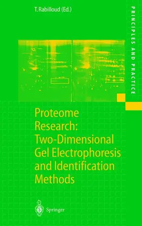 Rabilloud |  Proteome Research: Two-Dimensional Gel Electrophoresis and I | Buch |  Sack Fachmedien