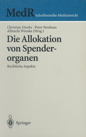 Dierks / Wienke / Neuhaus |  Die Allokation von Spenderorganen | Buch |  Sack Fachmedien