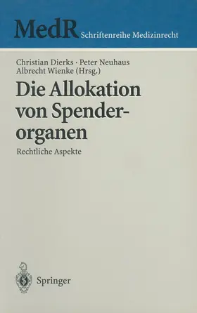 Dierks / Wienke / Neuhaus | Die Allokation von Spenderorganen | Buch | 978-3-540-65705-7 | sack.de