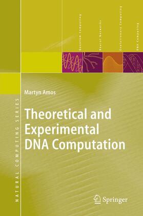Amos |  Theoretical and Experimental DNA Computation | Buch |  Sack Fachmedien