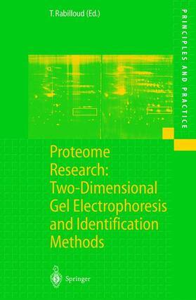 Rabilloud |  Proteome Research: Two-Dimensional Gel Electrophoresis and Identification Methods | Buch |  Sack Fachmedien