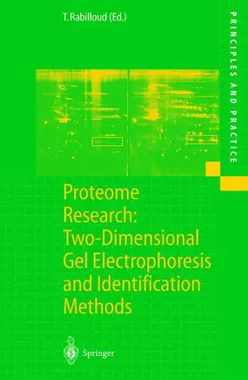 Rabilloud |  Proteome Research: Two-Dimensional Gel Electrophoresis and Identification Methods | Buch |  Sack Fachmedien