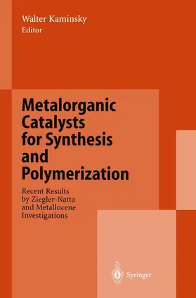 Kaminsky | Metalorganic Catalysts for Synthesis and Polymerization | Buch | 978-3-540-65813-9 | www.sack.de