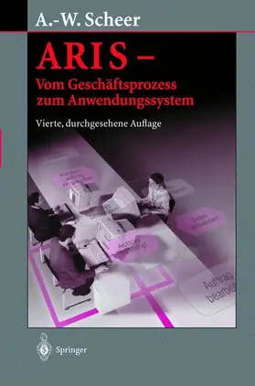 Scheer |  ARIS - Vom Geschäftsprozess zum Anwendungssystem | Buch |  Sack Fachmedien