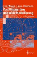 Storch / Heimann / Güss |  Das Klimasystem und seine Modellierung | Buch |  Sack Fachmedien