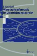 Bodendorf |  Wirtschaftsinformatik im Dienstleistungsbereich | Buch |  Sack Fachmedien