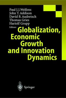 Addison / Gries / Welfens | Globalization, Economic Growth and Innovation Dynamics | Buch | 978-3-540-65858-0 | sack.de