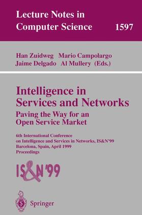 Zuidweg / Mullery / Campolargo | Intelligence in Services and Networks. Paving the Way for an Open Service Market | Buch | 978-3-540-65895-5 | sack.de