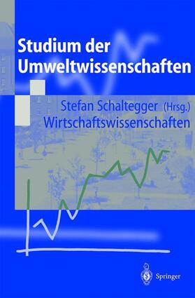 Schaltegger | Studium der Umweltwissenschaften | Buch | 978-3-540-65991-4 | sack.de