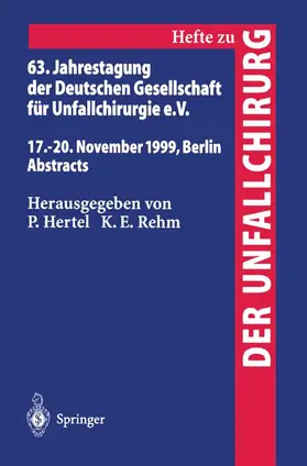 Rehm / Hertel |  63. Jahrestagung der Deutschen Gesellschaft für Unfallchirurgie | Buch |  Sack Fachmedien