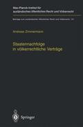 Zimmermann |  Staatennachfolge in völkerrechtliche Verträge | Buch |  Sack Fachmedien