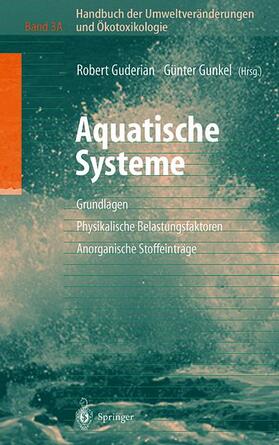 Gunkel / Guderian | Handbuch der Umweltveränderungen und Ökotoxikologie | Buch | 978-3-540-66187-0 | sack.de