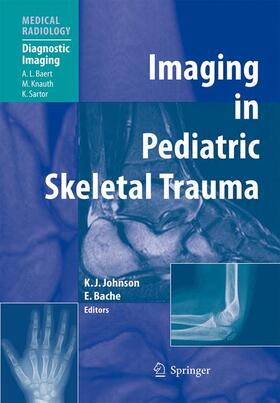 Johnson / Bache |  Imaging in Pediatric Skeletal Trauma | Buch |  Sack Fachmedien