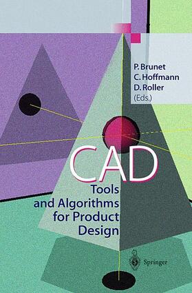 Brunet / Roller / Hoffmann | CAD Tools and Algorithms for Product Design | Buch | 978-3-540-66204-4 | sack.de