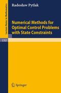 Pytlak |  Numerical Methods for Optimal Control Problems with State Constraints | Buch |  Sack Fachmedien